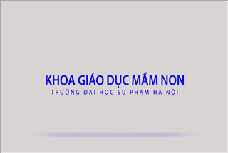 Clip giới thiệu về khoa Giáo dục Mầm non - Trường Đại học Sư phạm Hà Nội