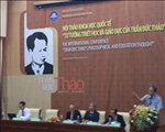 Hội thảo khoa học Quốc tế "Tư tưởng triết học và giáo dục của Trần Đức Thảo" tại Trường ĐHSP Hà Nội thành công tốt đẹp