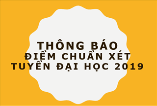 Thông báo Điểm chuẩn xét tuyển đại học năm 2019 của trường Đại học Sư phạm Hà Nội