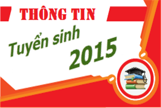 Thông báo về việc tuyển thẳng, ưu tiên xét tuyển, xét tuyển thẳng vào đại học, cao đẳng hệ chính quy năm 2015