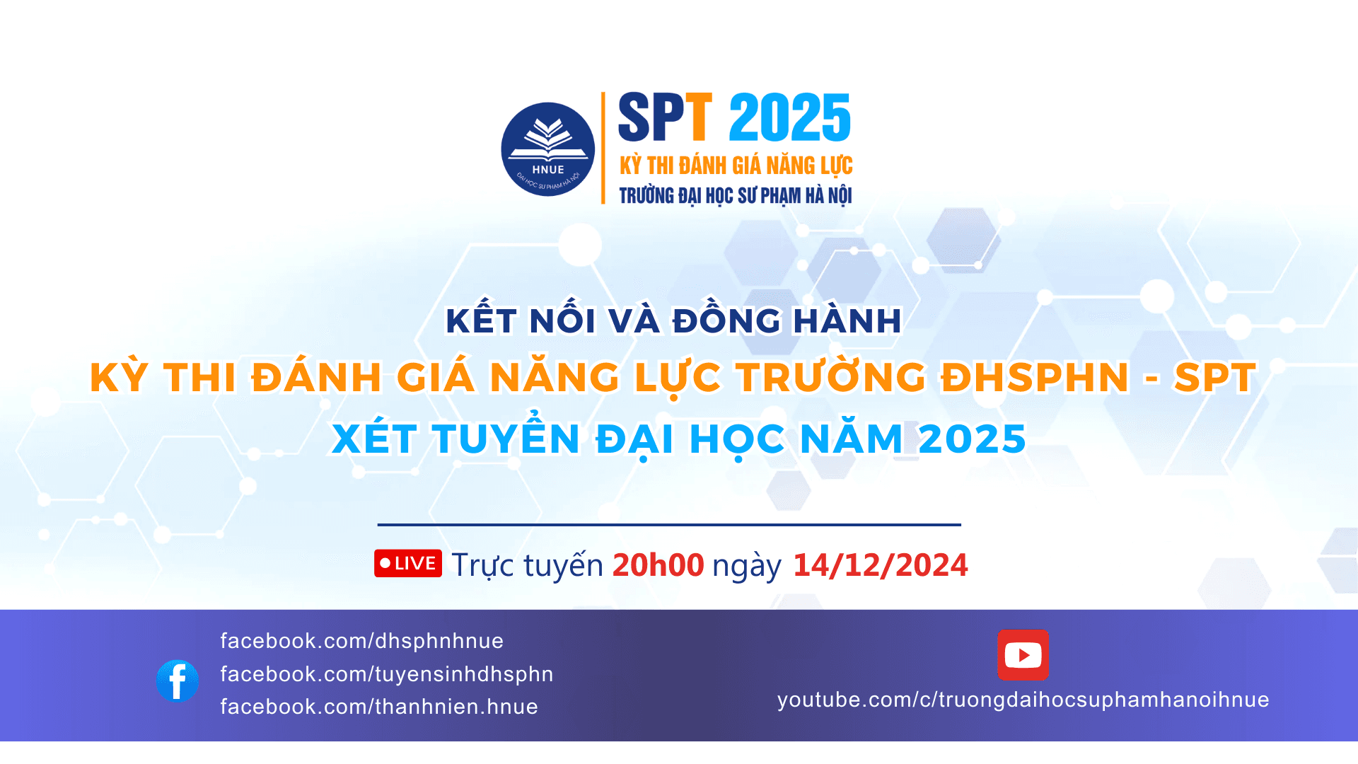 CHƯƠNG TRÌNH TRỰC TUYẾN KẾT NỐI VÀ ĐỒNG HÀNH VỚI CHỦ ĐỀ “Kỳ thi đánh giá năng lực Trường ĐHSPHN - SPT xét tuyển đại học năm 2025”