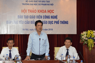 Hội thảo: "Đào tạo giáo viên Công nghệ đáp ứng yêu cầu đổi mới giáo dục phổ thông": Tìm vị thế cho môn Công nghệ trong giáo dục phổ thông, đã thành công tốt đẹp!