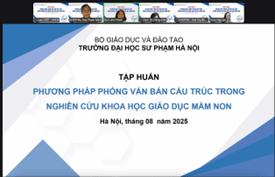 TẬP HUẤN: “PHƯƠNG PHÁP PHỎNG VẤN BÁN CẤU TRÚC TRONG NGHIÊN CỨU KHOA HỌC GIÁO DỤC MẦM NON”