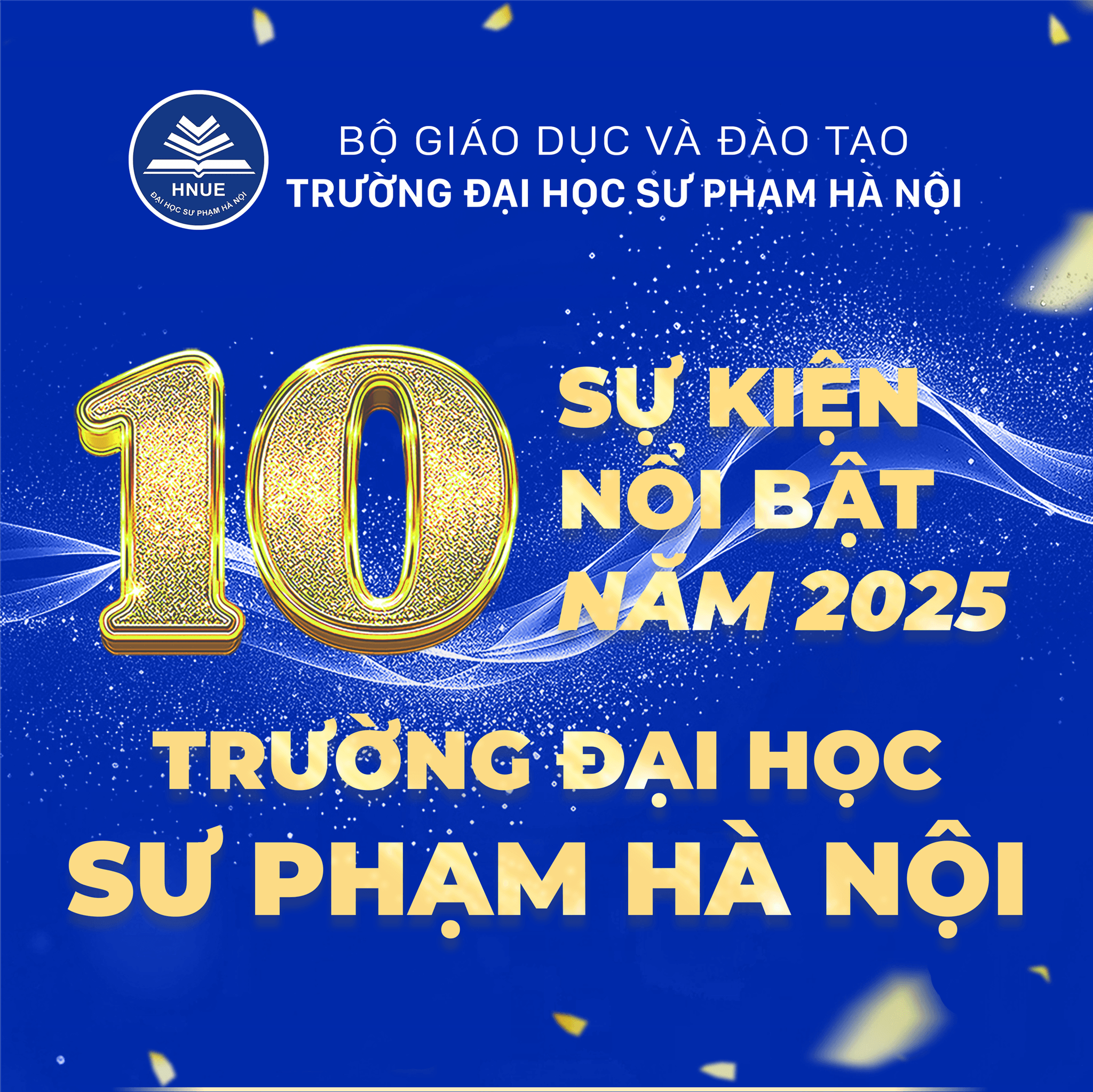 TOP 10 SỰ KIỆN NỔI BẬT NĂM 2025 TRƯỜNG ĐẠI HỌC SƯ PHẠM HÀ NỘI