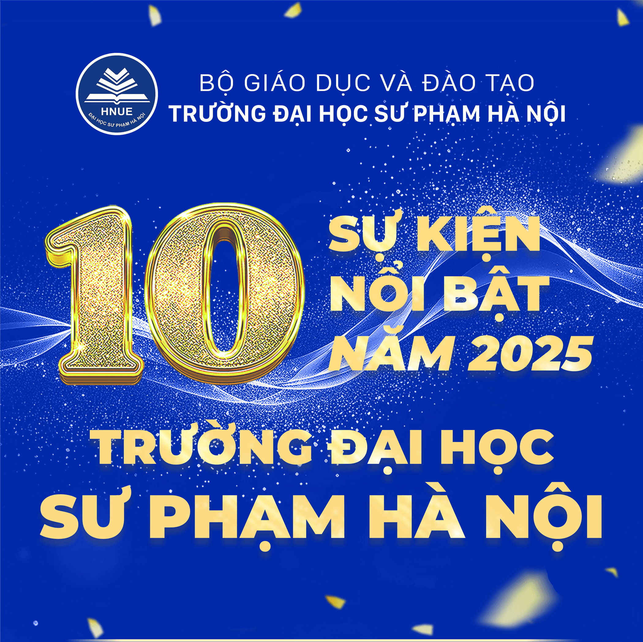 TOP 10 SỰ KIỆN NỔI BẬT NĂM 2025 TRƯỜNG ĐẠI HỌC SƯ PHẠM HÀ NỘI