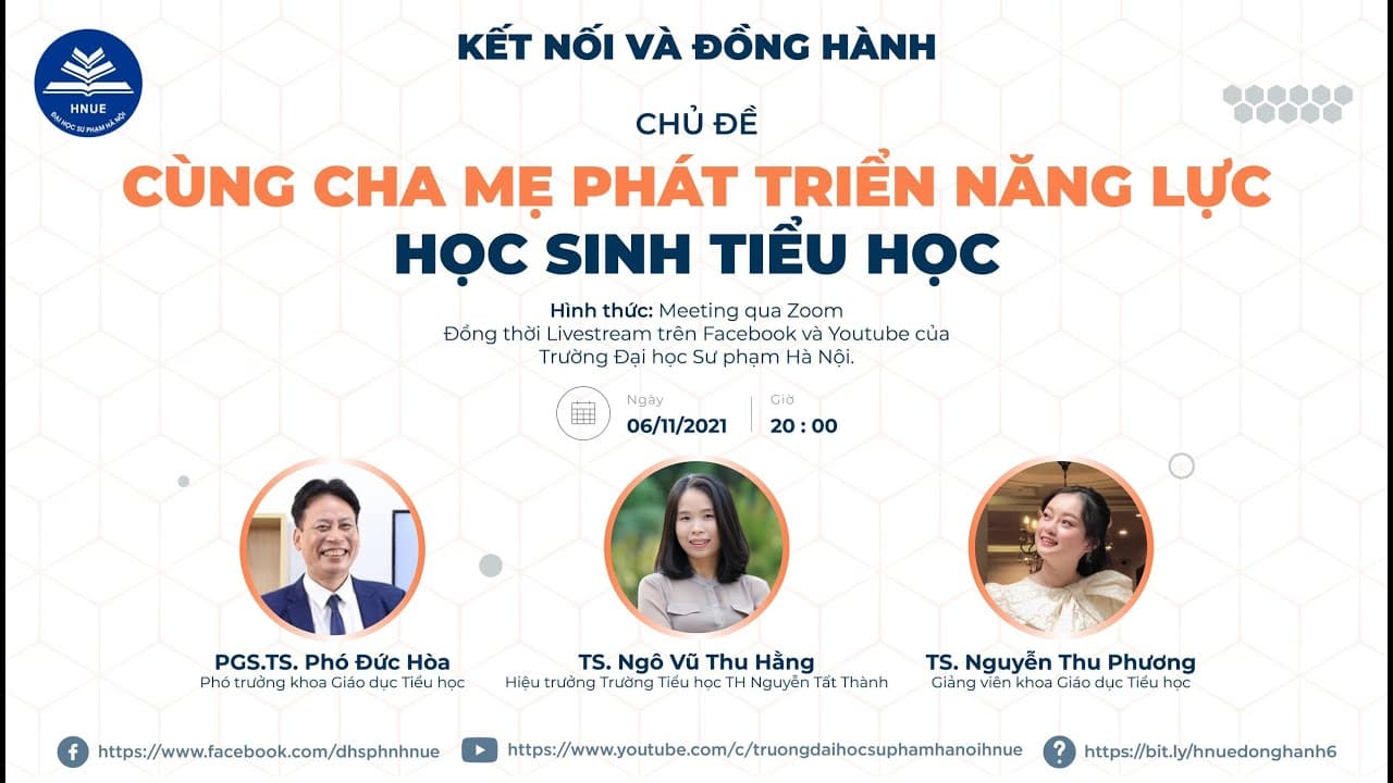 Chương trình “Kết nối và đồng hành” số 6-Chủ đề: "Cùng cha mẹ phát triển năng lực học sinh tiểu học" - Kết nối đồng hành - Đại học Sư phạm Hà Nội